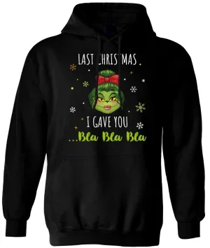 Hoodie - Miss Grinch - Last Christmas I gave you ... Bla Bla Bla