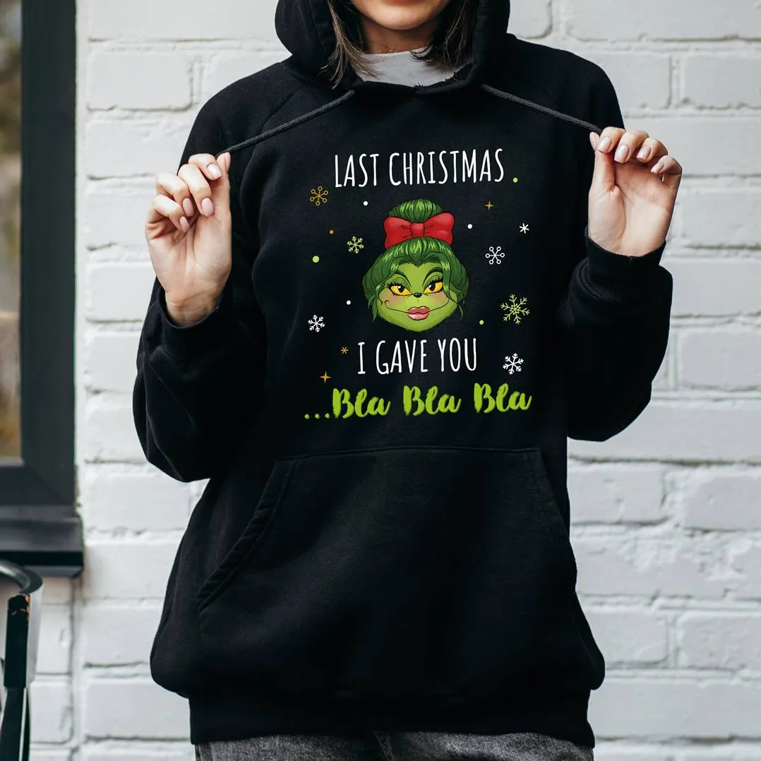 Hoodie - Miss Grinch - Last Christmas I gave you ... Bla Bla Bla