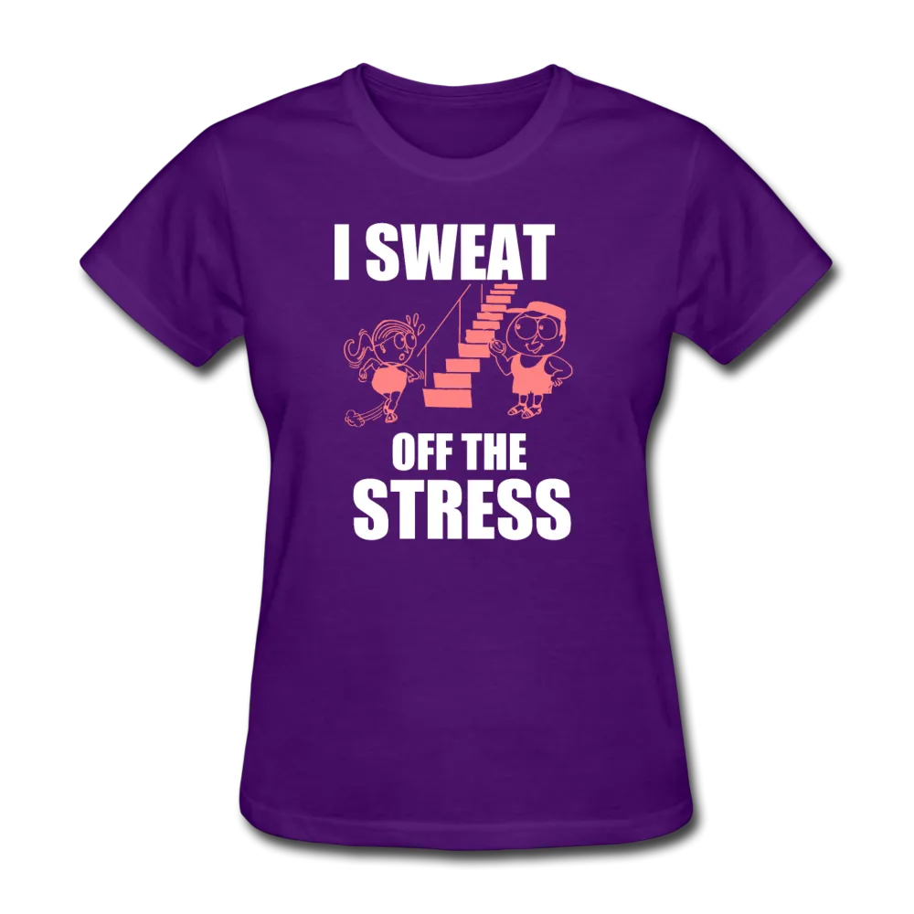 I Sweat Off The Stress Women's T-Shirt